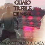 GUAIO e TREBLE LU PROFESSORE – ME NE TORNO A CASA GUAIO e TREBLE LU PROFESSORE - ME NE TORNO A CASA