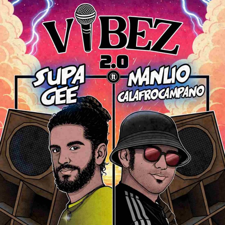 “Vibez 2.0” il nuovo singolo di Supa Gee ft. Manlio Calafrocampano “Vibez 2.0” il nuovo singolo di Supa Gee ft. Manlio Calafrocampano
