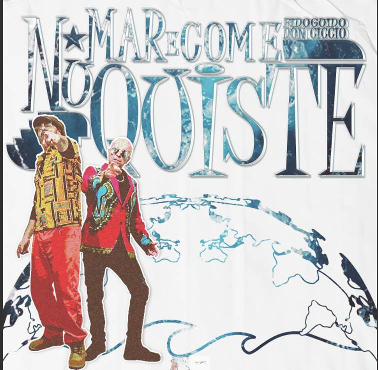 “Nu Mare come Quiste”: il nuovo singolo di Fido Guido & Don Ciccio