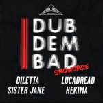 HEKIMA PRESENTA “DUB DEM BAD” HEKIMA PRESENTA "DUB DEM BAD"