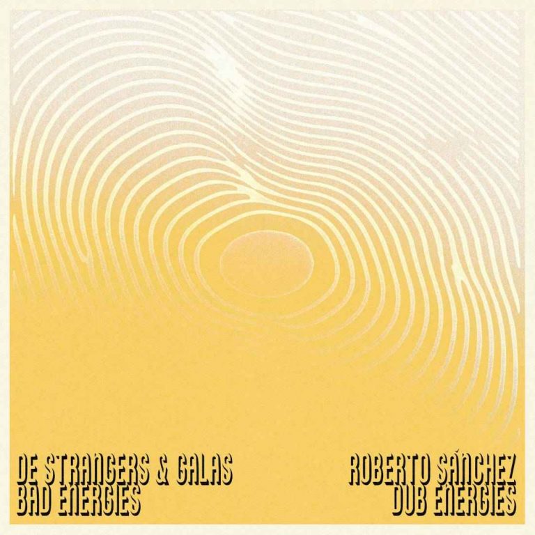 The return of De Strangers & Galas: ‘Bad Energies’