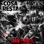 Train To Roots – Cosa Resta Train To Roots - Cosa Resta