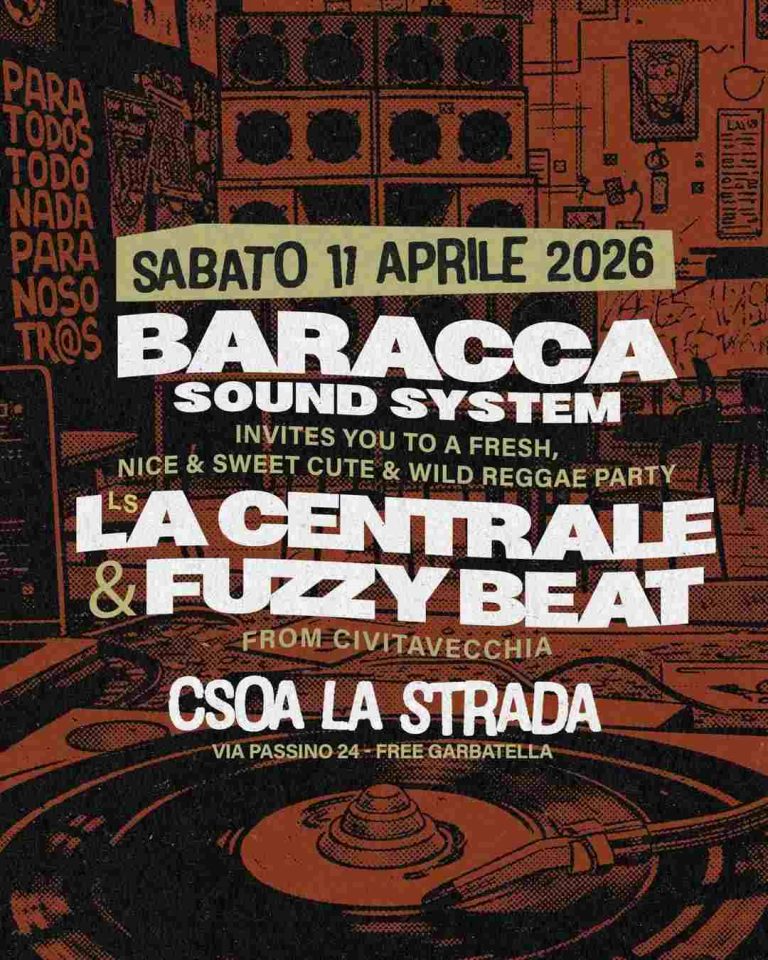 Baracca Sound System ft La Centrale & Fuzzy Beat @CSOA LA STRADA