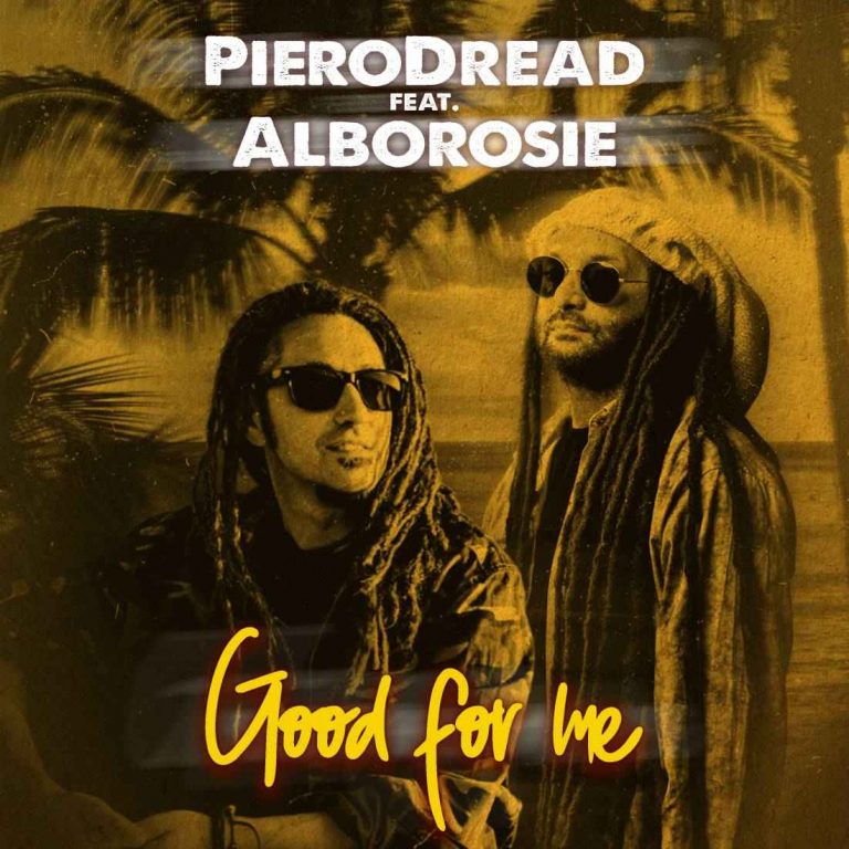 PieroDread ft. Alborosie – Good for Me